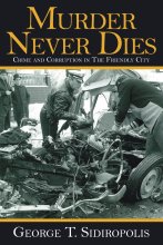 Cover art for Murder Never Dies: Crime and Corruption in the Friendly City