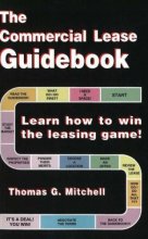 Cover art for The Commercial Lease Guidebook: Learn How to Win the Leasing Game!