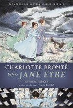 Cover art for Charlotte Brontë Before Jane Eyre (The Center for Cartoon Studies Presents)