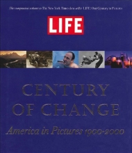 Cover art for LIFE: Century of Change: America in Pictures 1900-2000