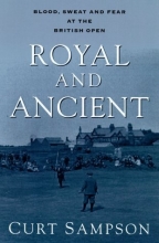 Cover art for Royal and Ancient: Blood, Sweat, and Fear at the British Open