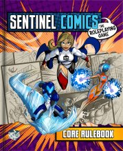 Cover art for Greater Than Games | Sentinel Comics: Core Rulebook | Tabletop Role Playing Game | Superhero Storytelling | Become The Hero, Fight The Villain