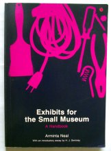 Cover art for Exhibits for the Small Museum: A Handbook (American Association for State and Local History Book Series)