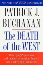 Cover art for The Death of the West: How Dying Populations and Immigrant Invasions Imperil Our Country and Civilization