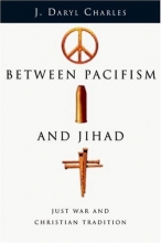 Cover art for Between Pacifism and Jihad: Just War and Christian Tradition
