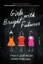Cover art for Girls with Bright Futures: A College Admissions Thriller