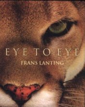 Cover art for Eye to Eye: Intimate Encounters With the Animal World