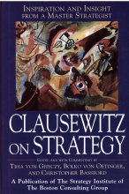 Cover art for Clausewitz on Strategy : Inspiration and Insight from a Master Strategist