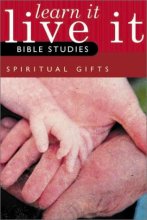 Cover art for Spiritual Gifts Kit [With 6 Participant Books] (Learn It, Live It Bible Studies)