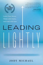 Cover art for Leading Lightly: Lower Your Stress, Think with Clarity, and Lead with Ease