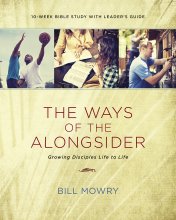 Cover art for The Ways of the Alongsider: Growing Disciples Life to Life