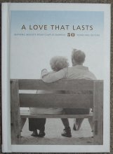 Cover art for A Love That Lasts Inspiring Insights From Couples Married 50 Years and Beyond