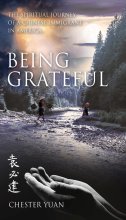 Cover art for Being Grateful: The Spiritual journey of a Chinese Immigrant in America.