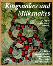 Cover art for Kingsnakes and Milksnakes : Everything About Purchase, Care, Nutrition, Breeding, Behavior, and Training (Barron's Complete Pet Owner's Manuals)