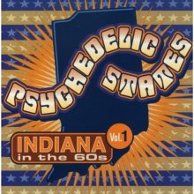 Cover art for Psychedelic States: Indiana In The 60s, Vol. 1