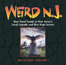 Cover art for Weird N.J.: Your Travel Guide to New Jerseys Local Legends and Best Kept Secrets (Volume 9)