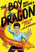 Cover art for The Boy Who Became a Dragon: A Bruce Lee Story: A Graphic Novel