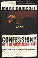 Cover art for Confessions of a Reformission Rev.: Hard Lessons from an Emerging Missional Church (The Leadership Network Innovation)