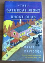 Cover art for The Saturday Night Ghost Club by Craig Davidson, Literary Fiction Novel, Paperback