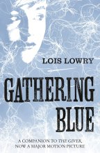 Cover art for Gathering Blue: The second novel in the classic science-fiction fantasy adventure series for kids (The Giver Quartet)