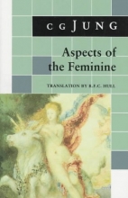 Cover art for Aspects of the Feminine: (From Volumes 6, 7, 9i, 9ii, 10, 17, Collected Works) (Bollingen)