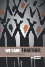 Cover art for We Sang Together: The Diverse and Cooperative History of Gospel Music