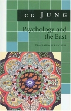 Cover art for Psychology and the East: (From Vols. 10, 11, 13, 18 Collected Works) (Bollingen Series)