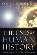 Cover art for The End of Human History: How to Understand the Book of Revelation
