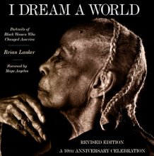 Cover art for I Dream a World: Portraits of Black Women who Changed America