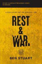 Cover art for Rest and War Bible Study Guide plus Streaming Video: A Field Guide for the Spiritual Life