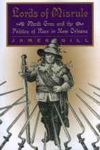 Cover art for Lords of Misrule: Mardi Gras and the Politics of Race in New Orleans