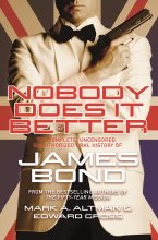 Cover art for Nobody Does it Better: The Complete, Uncensored, Unauthorized Oral History of James Bond