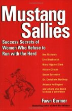 Cover art for Mustang Sallies: Success Secrets of Women Who Refuse to Run With the Herd