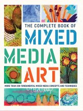 Cover art for The Complete Book of Mixed Media Art: More than 200 fundamental mixed media concepts and techniques