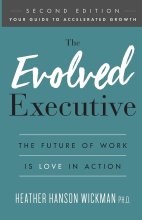 Cover art for The Evolved Executive: The Future of Work Is Love in Action
