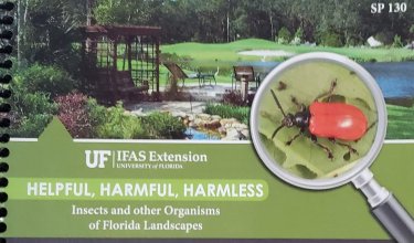 Cover art for Helpful, Harmful, Harmless: Insects and other Organisms of Florida Landscapes