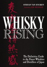 Cover art for Whisky Rising: The Definitive Guide to the Finest Whiskies and Distillers of Japan