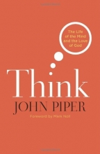 Cover art for Think (Paperback Edition): The Life of the Mind and the Love of God