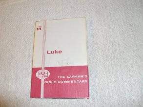 Cover art for The Gospel According to Luke (Layman's Bible Commentary #18)