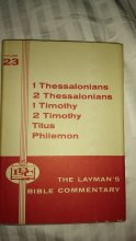 Cover art for The Letters of Paul to the Thessalonians, Timothy, Titus, and Philemon (Layman's Bible Commentary #23)