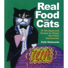 Cover art for Real Food for Cats: 50 Vet-Approved Recipes to Please the Feline Gastronome