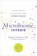 Cover art for Microbiome Thyroid: Restore Your Gut and Heal Your Hidden Thyroid Disease (Microbiome Medicine Library)
