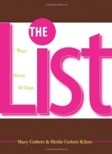 Cover art for The List: 7 Ways to Tell If He's Going to Marry You--in 30 Days or Less!
