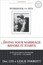 Cover art for Saving Your Marriage Before It Starts Workbook for Men: Seven Questions to Ask Before---and After---You Marry