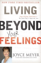 Cover art for Living Beyond Your Feelings: Controlling Emotions So They Don't Control You
