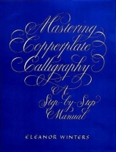 Cover art for Mastering Copperplate Calligraphy: A Step-by-Step Manual (Lettering, Calligraphy, Typography)
