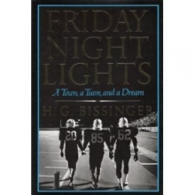 Cover art for Friday Night Lights: A Town, A Team, And A Dream
