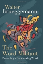 Cover art for The Word Militant: Preaching a Decentering Word