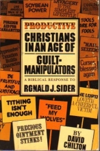 Cover art for Productive Christians in an Age of Guilt-Manipulators: A Biblical Response to Ronald J. Sider