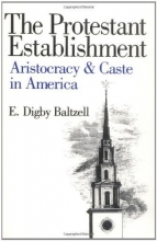Cover art for The Protestant Establishment: Aristocracy and Caste in America